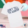 Russell Howard Shore Merch Dont Tell The Algorithum Quote T-Shirt - White
