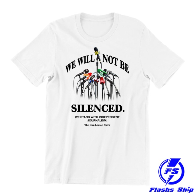 Don Lemon Merch Store Shop We Will Not Be Silenced T-Shirt 2 Don Lemon Merch Store Shop We Will Not Be Silenced T-Shirt