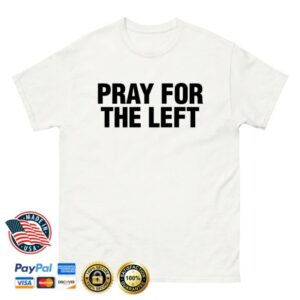 Hangovergang Official Store Merch Pray For The Left T-Shirt