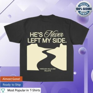 Jesus Loves You Store Merch Through Hills And Valleys Tee