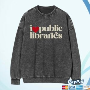 Pagewings Store Merch Pagewings I Love Public Libraries Washed Sweatshirt