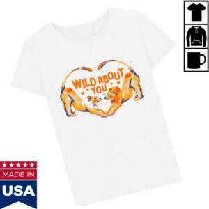 The Lion Whisperer Clothing Store Merch Wild About You Shirt