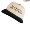 Itsagreatdaytobeawarrior Merch Store Shop No I Have Not Seen That Movie Hat