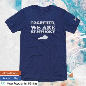 The Kentucky Shop Merch Store The Together We Are Kentucky Tee