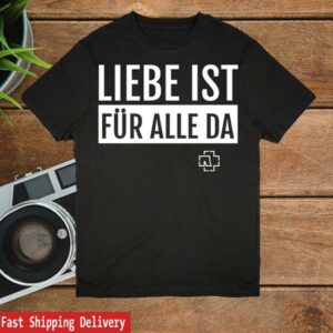Rammstein Shop Merch Store Liebe Ist Für Alle Da T-Shirt