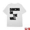kenny muna store merch dancing on the wall t shirt w