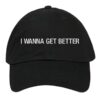 kenny bleachers music store merch i wanna get better hat