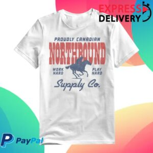 Brodericks Store Merch Northbound Work Hard, Play Hard T-Shirt
