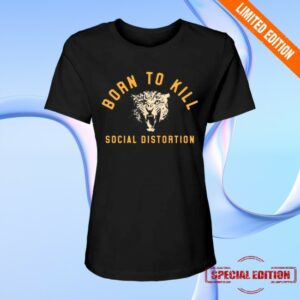 Social Distortion Store Merch Born To Kill Roar Women’s T-Shirt