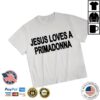 Nessa Barrett Merch Store Jesus Loves A Primadonna Tee 1 Nessa Barrett Merch Store Jesus Loves A Primadonna Tee