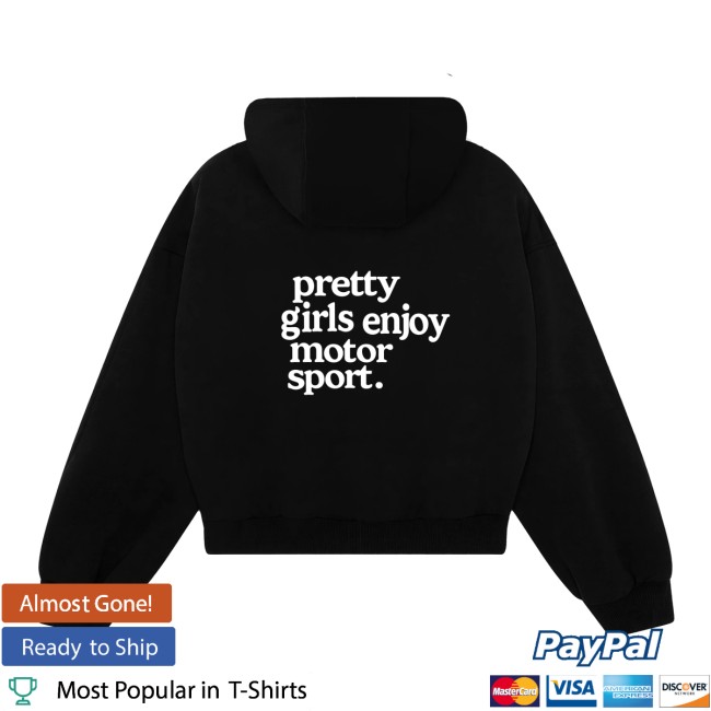 Rideordiemansion Store Merch Pretty Girls Enjoy Motorsport Hoodie Rideordiemansion Store Merch Pretty Girls Enjoy Motorsport Hoodie