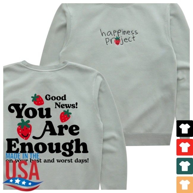 Happiness Project Store Merch You Are Enough Crewneck Happiness Project Store Merch You Are Enough Crewneck