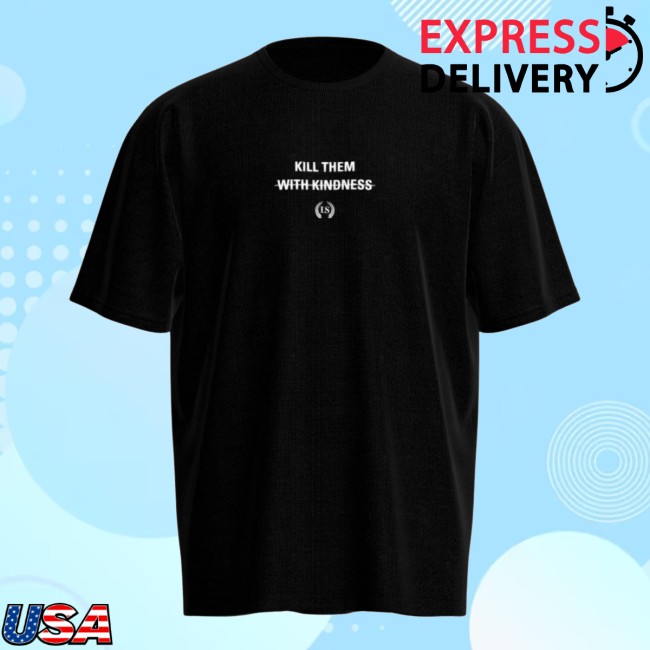 Leo Skepi Store Merch Kill Them Tee Leo Skepi Store Merch Kill Them Tee