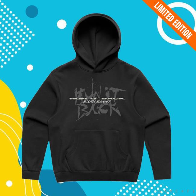 South Summit Merch Store Run It Back Black Hood South Summit Merch Store Run It Back Black Hood