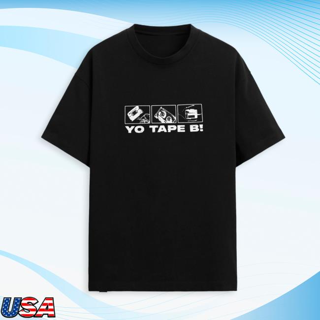 Tape B Merch Store Tape B Yo Tape B Tee Black Tape B Merch Store Tape B Yo Tape B Tee Black