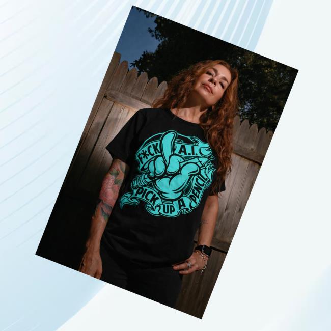 Slowdown Clothing Merch Store 2026 Fuck Ai Pick Up A Pencil Tee Slowdown Clothing Merch Store 2026 Fuck Ai Pick Up A Pencil Tee