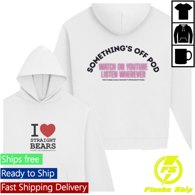 Something’s Off Pod Fourthwall Store Merch I ❤️ Straight Bears Hoodie Something’s Off Pod Fourthwall Store Merch I ❤️ Straight Bears Hoodie