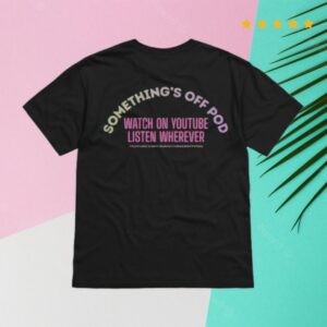 Something’s Off Pod Fourthwall Store Merch Yur Hawt Higgins Baddie T In Black