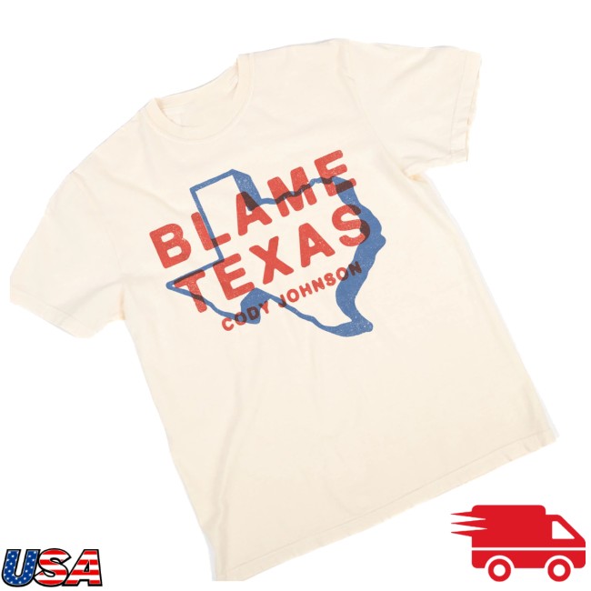 Cody Johnson Store Merch Blame Texas Tee Cody Johnson Store Merch Blame Texas Tee