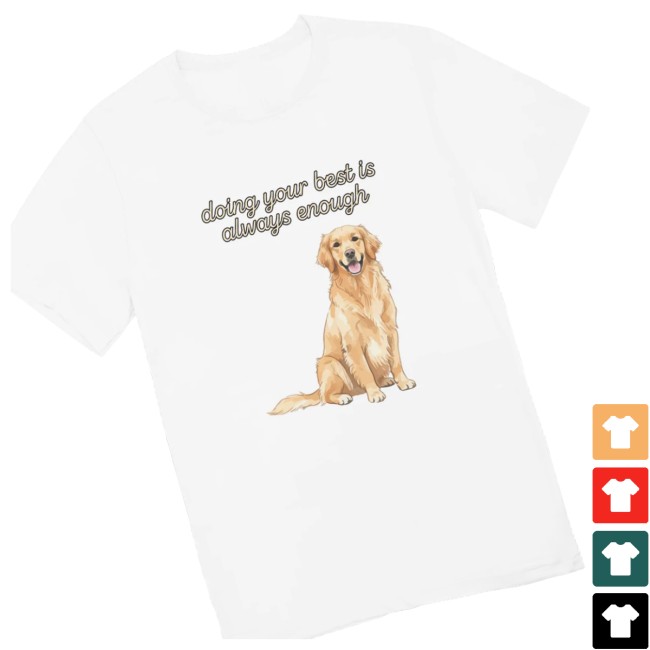 Self Care Is For Everyone Store Merch Doing Your Best Is Always Enough Shirt Self Care Is For Everyone Store Merch Doing Your Best Is Always Enough Shirt