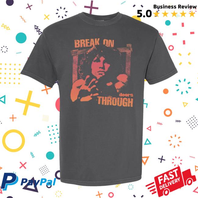 The Doors Merch Store Jim Morrison Break On Through T-Shirt The Doors Merch Store Jim Morrison Break On Through T-Shirt