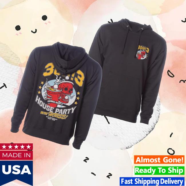 3Oh3 Shop Merch House Party Hoodie 3Oh3 Shop Merch House Party Hoodie