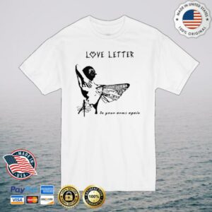 Love Letter Shop Merch In Your Arms Again Shirt