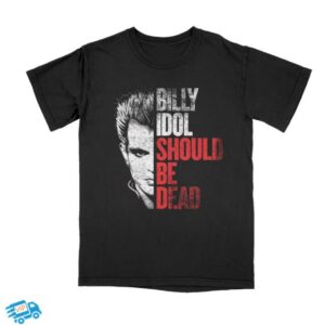 Billy Idol Store Shop Billy Idol Should Be Dead T-Shirt