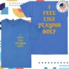 kenny trap golf store merch blue i feel like playing golf tee epsd q