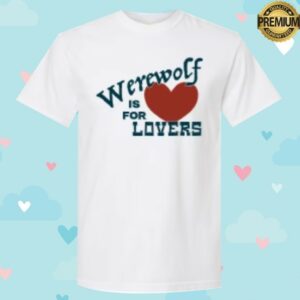 The Brook & The Bluff Store Merch Werewolf Is For Lovers Tee