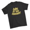 The Social Merch Store Pete Fowler Love Is The Answer T-Shirt