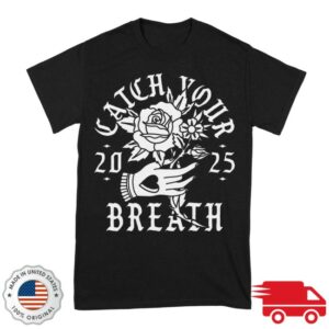 Kingsroadmerch Store Catch Your Breath Flower Hand T-Shirt