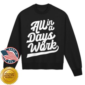 Kevin Langue Store Merch All In A Day’s Work Crewneck