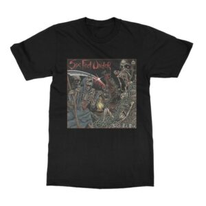 Indiemerchstore Six Feet Under Next To Die T-Shirt