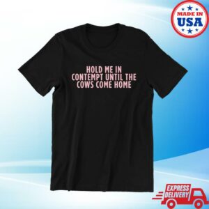 Onward Together Shop Merch Until The Cows Come Home T-Shirt