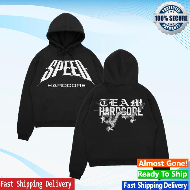 Gang Called Speed Merch Store Shop Team Hardcore Dragon Hoodie Gang Called Speed Merch Store Shop Team Hardcore Dragon Hoodie