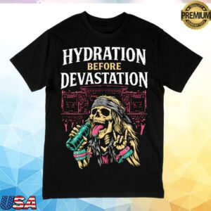 Broken Day Clothing Merch Store Hydration Before Devastation Tee
