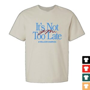 Jamie Macdonald Merch Shop Store It’s Not Too Late Shirt