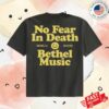 Bethel Music Store Merch No Fear In Death Tee 2 kenny bethel music store merch no fear in death tee