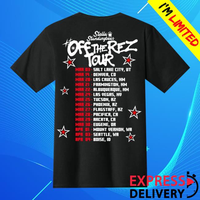 Stella Standingbear Merch Store Off The Rez Tour T-Shirt 4 Stella Standingbear Merch Store Off The Rez Tour T-Shirt