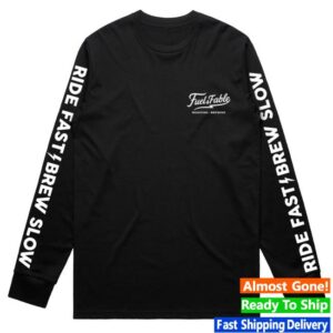 Fuel And Fable Merch Store Ride Fast Brew Slow Longsleeve Tee