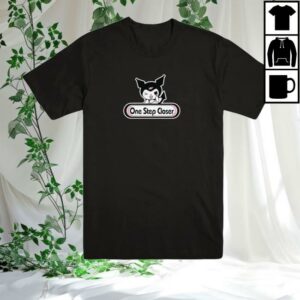 Evilgreed Store Merch One Step Closer Kuromi T-Shirt