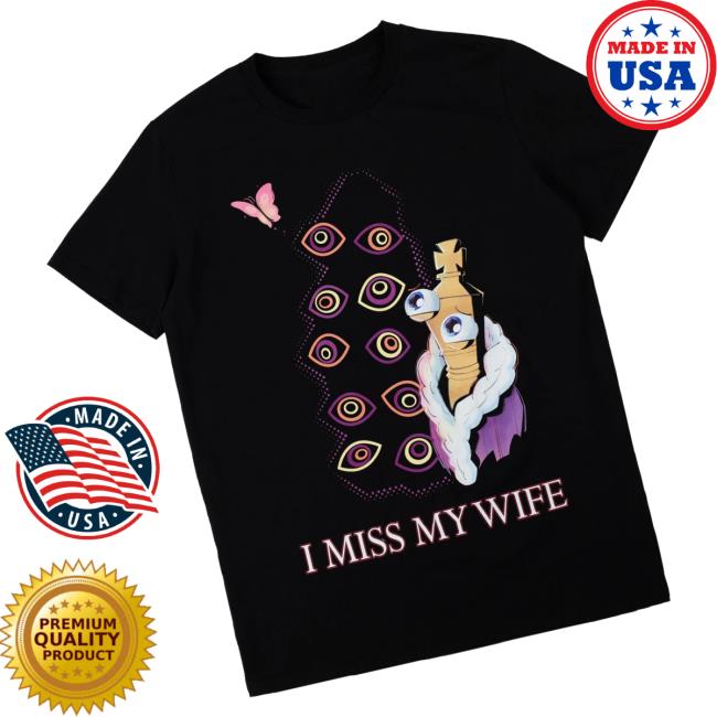 Glitch Productions Merch Store I Miss My Wife T-Shirt 3 Glitch Productions Merch Store I Miss My Wife T-Shirt