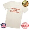 The Bitter Southerner General Store Merch Libraries Are Essential T-Shirt