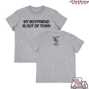 Maison Rapito Merch Shop My Boyfriend Is Out Of Town Tee