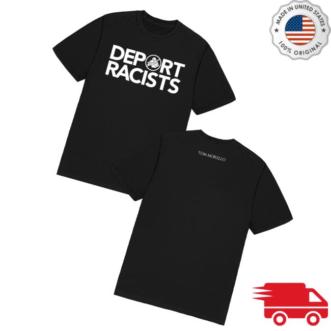 Tom Morello Shop Merch Deport Racists Tee 3 Tom Morello Shop Merch Deport Racists Tee