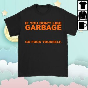Garbage Merch Store Go Fuck Yourself T-Shirt