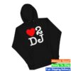 Dj Jazzy Jeff Store Merch Love2 Dj Hoodie