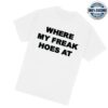 Freak The World Merch Freak Hoes Shirt 1 Freak The World Merch Freak Hoes Shirt