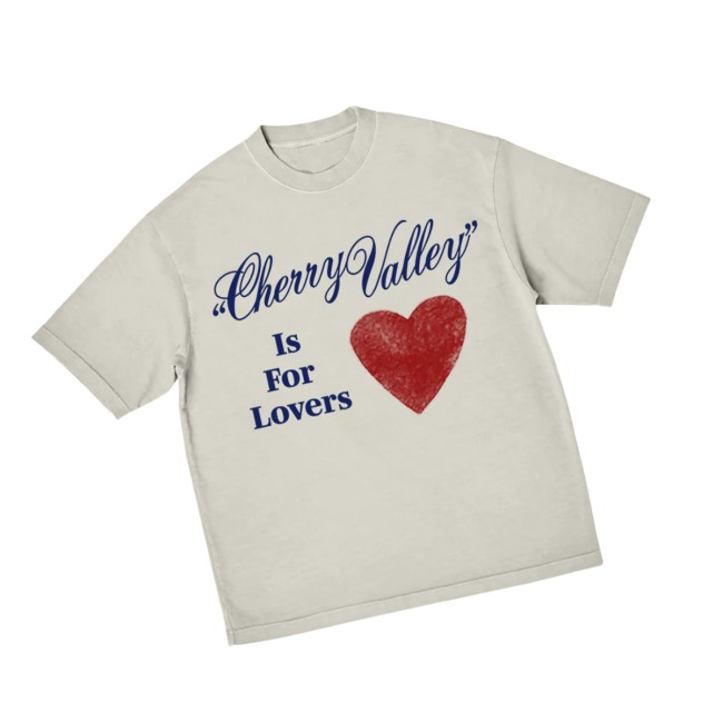 Carter Faith Store Merch Cherry Valley Is For Lovers Tee 3 Carter Faith Store Merch Cherry Valley Is For Lovers Tee